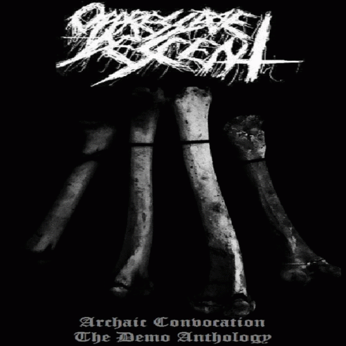 Oppressive Descent : Archaic Convocation - The Demo Anthology